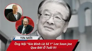 Grandfather of &ldquo;Family Is Number 1&rdquo; Lee Soon Jae Passes Away at the Age of 91