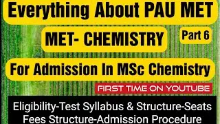 PAU MET Chemistry- Eligibility, Test Syllabus, Test Structure, Seats, Admission Procedure #MScChem