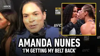 Amanda Nunes: 'I'm Getting My Belt Back' From Kayla Harrison! | MMA Fighting