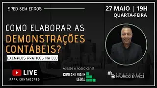 LIVE | Como elaborar as Demonstra&ccedil;&otilde;es Cont&aacute;beis - Contabilidade Legal