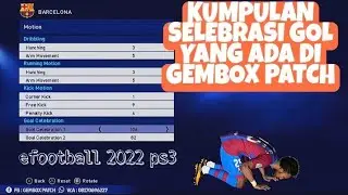Selebrasi gol efootbal 2022 PS3 Gembox patch