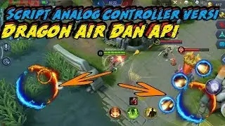 Script Analog Controller versi Analog Dragon Air Dan Api Pacth Guinevere