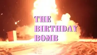 The Birthday Bomb