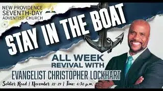 STAY IN THE BOAT REVIVAL WITH EVANGELIST CHRISTOPHER LOCKHART NOVEMBER 26 2025