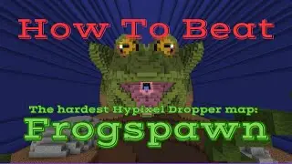 [GUIDE] Hypixel Dropper - How to beat frogspawn (hardest blind map)