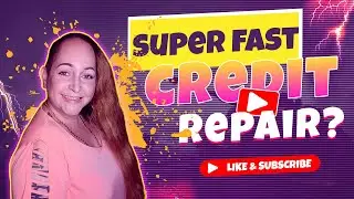 Super-Fast Credit Repair: What if it Were REAL?
