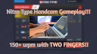 Nitro Type HANDCAM GAMEPLAY (150+ wpm) - Episode 1