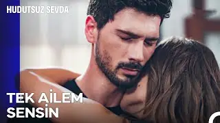 Her Şeye Rağmen Kollarına Sığınıyorum - Hudutsuz Sevda