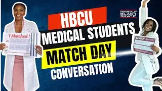 Two HBCU Medical Students Speak on Match Day, Med School Experience and More