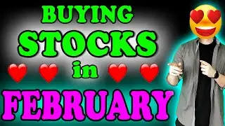 All The Stocks I'm Buying!! - (FEBRUARY 2022)