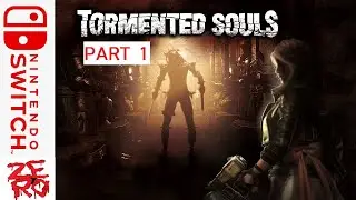 TORMENTED SOULS {NINTENDO SWITCH} - part 1 - FIRST IMPRESSIONS