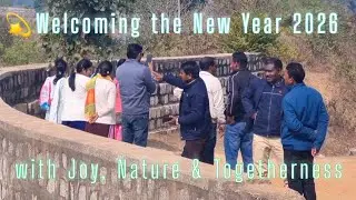 💫Welcoming the New Year 2026 with Joy, Nature & Togetherness
