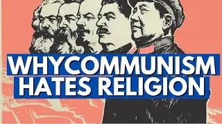 Почему коммунизм ненавидит религию.