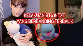 KELAKUAN BTS & TXT YANG BERBANDING TERBALIK DAN MENGGEMASKAN
