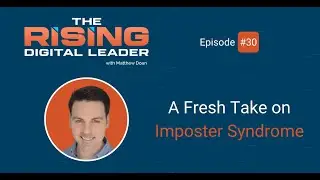 30: A Fresh Take on Imposter Syndrome