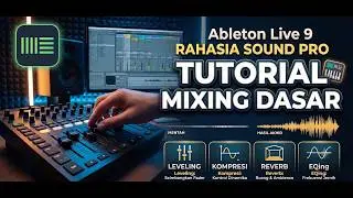 TUTORIAL MIXING DASAR ABLETON LIVE 9