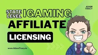 US Gaming Affiliate Programs | State Licensing Requirements | Adam Tracy