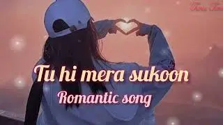 Tu hi mera sukun || Romantic Bollywood song ||(official song)