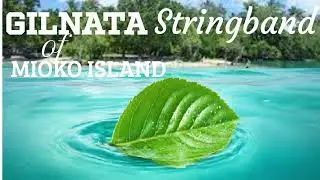 GILNATA Stringband of MIOKO Island -A BOM. 1973 Tolai Warvagire live recording.