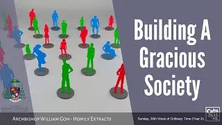 Building A Gracious Society - Homily by Archbishop William Goh (25 October 2020)