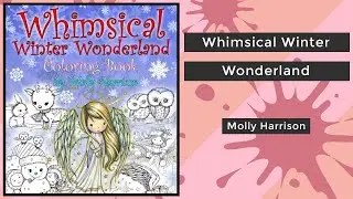 Whimsical Winter Wonderland - Molly Harrison || Coloring Book Flip