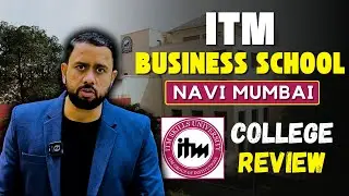 ITM B-School Navi Mumbai Review | Fees, Placements, Campus & More!