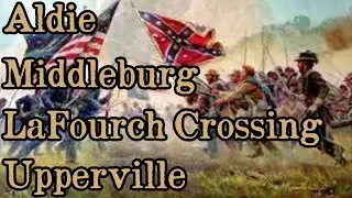 Battles Of The American Civil War | Ep. 65 | Aldie | Middleburg | LaFourche Crossing | Upperville
