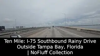 Ten Mile: I-75 Southbound Rainy Drive Outside Tampa Bay, Florida | NoFluff Collection
