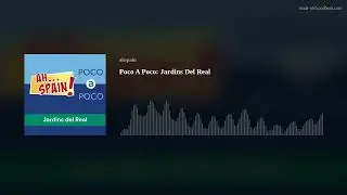 Poco A Poco: Jardins Del Real