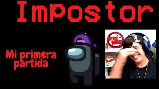 Mi primera Partida en Among Us 👩&zwj;🚀🔪