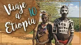 La tribu Karo y el oscuro secreto del sur (Viaje a Etiopía) Capítulo 10/17