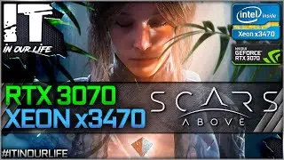 Scars Above - Xeon x3470 + RTX 3070 | Gameplay | Frame Rate Test | 1080p, 1440p, 2160p