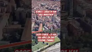 Romeo e Giulietta Run Half Marathon 2025: fly over the half-marathon course! Video of the race path.