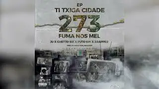 #273 - Fuma Nos Mel (Official audio ) X Ju, Ghetto Six