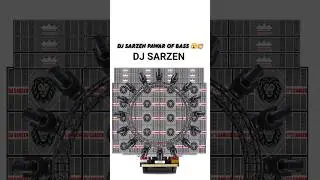 DJ SARZEN DJ SARZEN KING DJ SARZEN SETUP #djsarzencebinet  #djsarzan