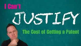 I Can't Justify the Cost of Getting a Patent