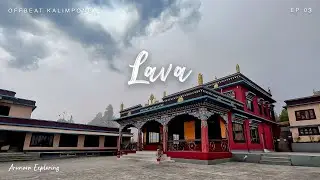 A Day In LAVA 🌲 | Monastery, Pine Park, Market & More | Offbeat North Bengal | Ep.03