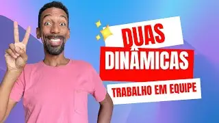 2 Dinâmicas Trabalho em Equipe | Quebra Gelo e Brincadeiras Divertidas
