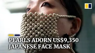Japanese designer&rsquo;s face masks with 310 real pearls put US$9,350 price tag on Covid-19 protection