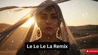 Le Le Le La &ndash; Arabic Deep House 2025 | Magic Club Night Dance Mix 🌙🔥