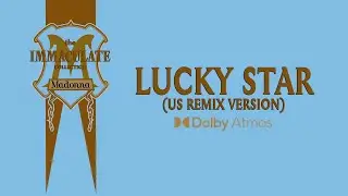 Madonna &ndash; Lucky Star (US ReMix Version) [Dolby Atmos Stems]