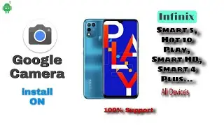 Infinix me Google Camera/Gcam Download smart 5, Hot 10play, mobile phone 