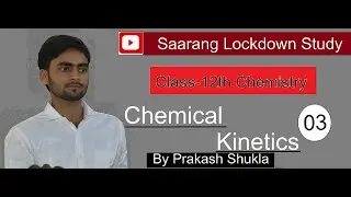 Chemical Kinetics 3|Saarang Lockdown Study|