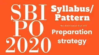 SBI PO 2020 Syllabus/Pattern -Preparation Strategy to Crack in First Attempt