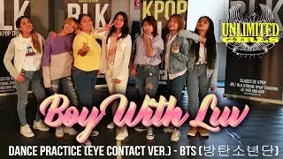 [DANCE PRACTICE] (Eye contact ver.) - BTS (방탄소년단) 'Boy With Luv' Cover by Unlimited Girls | PERU