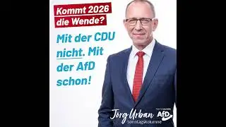 Kommt 2026 die Wende- Mit der CDU nicht Mit der AfD schon- Die Sonntagskolumne von J&ouml;rg Urban