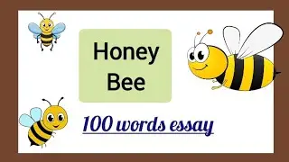 Honey Bee Essay | Essay on Honey Bee | 10 Lines on Honey Bee in English | English essay on Honey Bee
