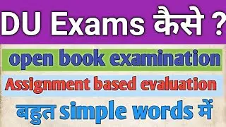 DU SOL OPEN BOOK EXAMINATION and ASSIGNMENT BASED EVALUATION Frequently Asked questions (FAQS)