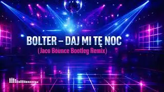 Bolter 🔥 Daj Mi Tę Noc🔥(Jaco Bounce Bootleg Remix)#Bolter#Daj Mi Tę Noc#Jaco Bounce Remix#