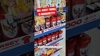 Hah? Beli Jersey TIMNAS  Indonesia di Indomaret??